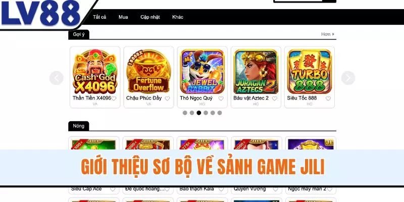 Giới thiệu sơ bộ về sảnh game JILI