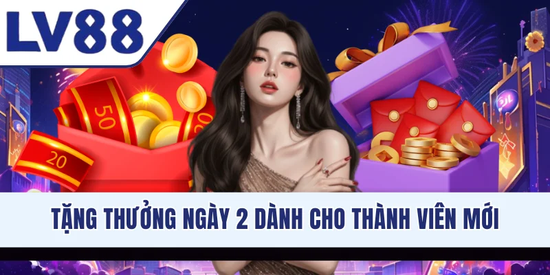 tang-thuong-ngay-2-danh-cho-thanh-vien-moi